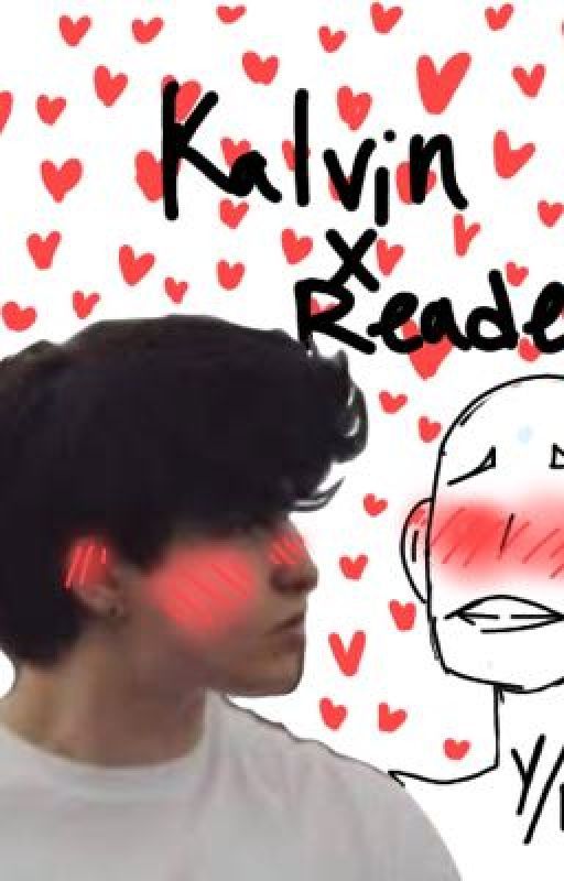 Kalvin Garrah x Reader by ratsemenlover