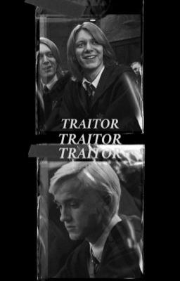 Traitor : Fred Weasley, Draco Malfoy & OC Fanfic cover