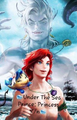 🌊The Under The Sea Prince: Princess Y/n and Prince Of The 🌊  cover