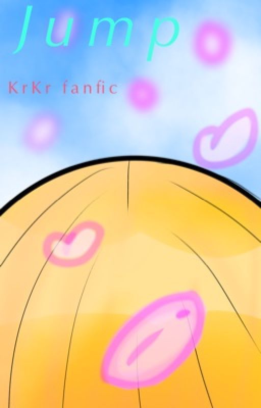 Jump / KrKr Fanfic (discontinued) by obsessionion