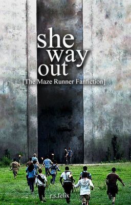 She Way Out [The Maze Runner Fanfiction] cover