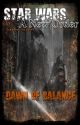 Star Wars: A New Order: Dawn of Balance (Book 9) by Star_Wars_Collab