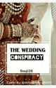 The Wedding Conspiracy (Completed✅) by souji28