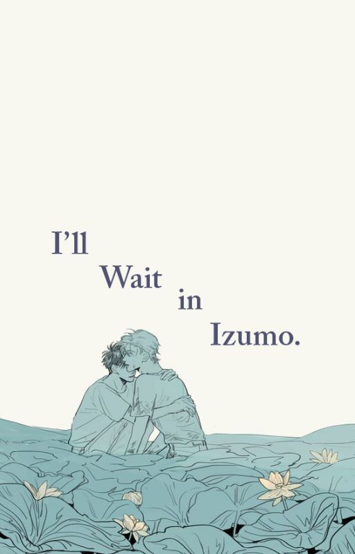 I'll Wait in Izumo - Banana Fish [Ash x Eiji] by eastofbananafish