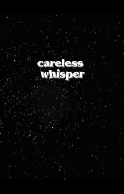 CARELESS WHISPER , h. granger cover