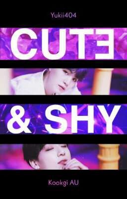 Cute & Shy 💜  KookGi AU| cover