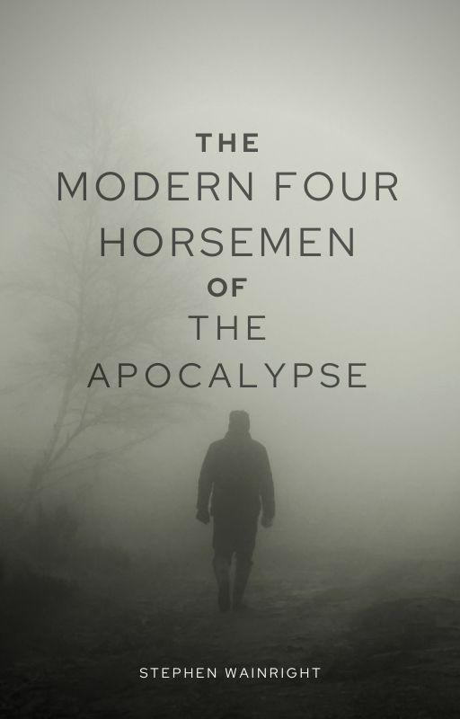 Modern Day Four Horsemen of The Apocalypse by Silver_Whisp