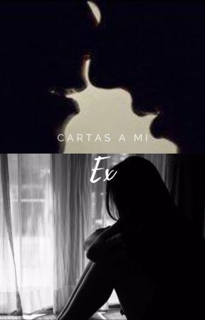 Cartas a mi Ex by agguerra