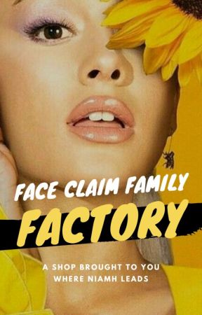 Face Claim Family Factory by WhereNiamhLeads