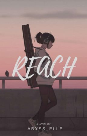 Reach [Complete] by achellise