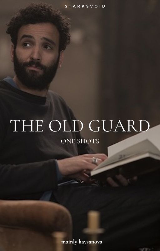 The Old Guard - OneShots by starksvoid