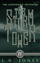 The Storm Tower | Vol.4, The Eldenarian Artifacts ✓ by ldjwrites