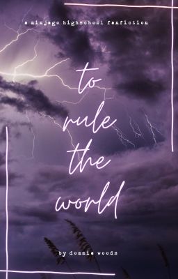 to rule the world | a ninjago au cover