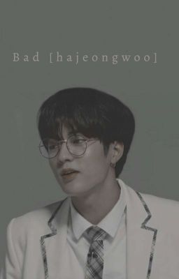 bad [hajeongwoo]✓ cover