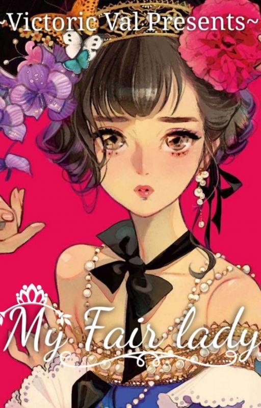 My FAIR Lady |FAIRVERSE Book ~ 1|✓ by VictoricVal