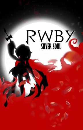 RWBY : Silver Soul by Jocatty