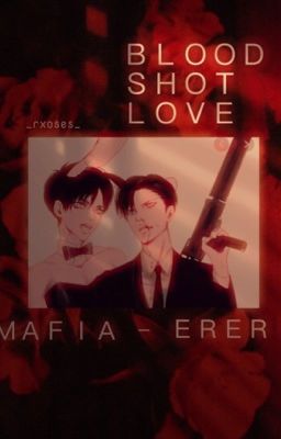 ＢＬＯＯＤ　ＳＨＯＴ　ＬＯＶＥ　－ＥＲＥＲＩ－ cover