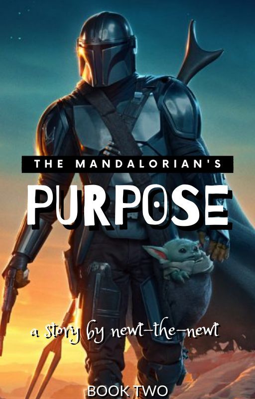 ✓ The Mandalorian's Purpose - Book Two by newt-the-newt