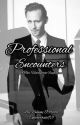 Professional Encounters: Book One (T.HxReader) by Glitterbabe93