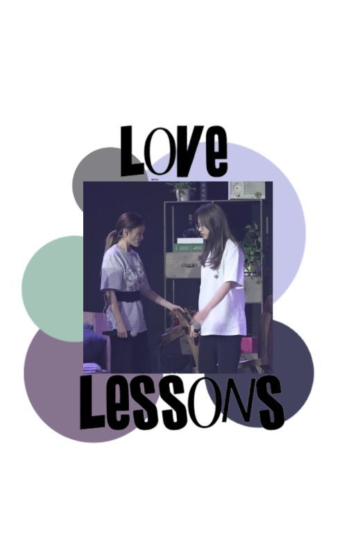 Love Lessons | Hyewon (hiatus!) by hyej_u