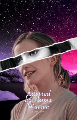 Adopted by Emma Watson. cover