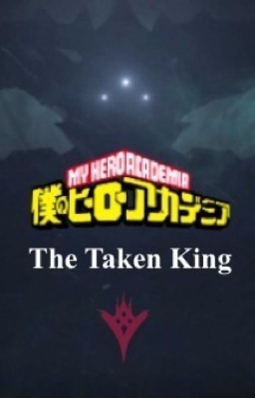 My Hero Academia || The Taken King by PredxRose