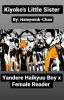 Kiyoko's Little Sister: Yandere haikyuu Boys X Female reader