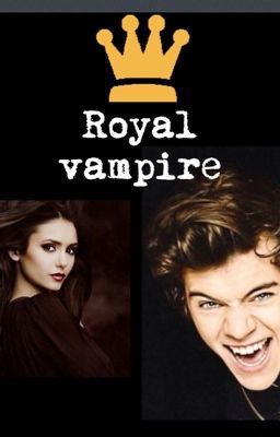 Royal vampire  {harry styles fanfic} cover