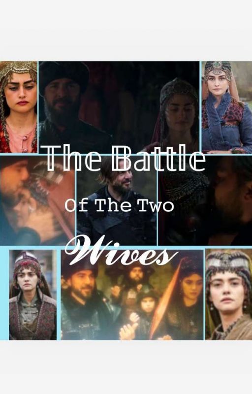 The Battle Of The Two Wives by ZeynebAlp