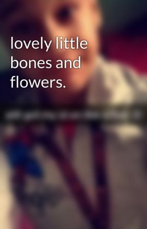 lovely little bones and flowers. by awkoashleigh