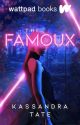 The Famoux (Wattpad Books Edition) by famouxx