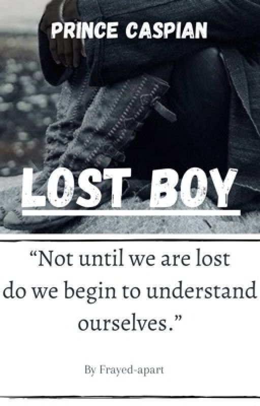 Lost boy || Prince Caspian by Frayed-Apart