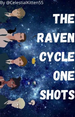 The Raven Cycle Oneshots by CelestialKitten55