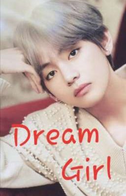 Dream Girl || KTH fanfic cover