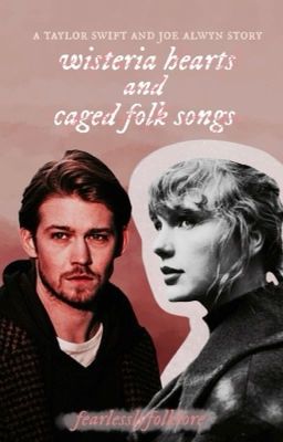 1 (jaylor) wisteria hearts and caged folk songs cover