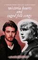 1 (jaylor) wisteria hearts and caged folk songs by fearlesslyfolklore