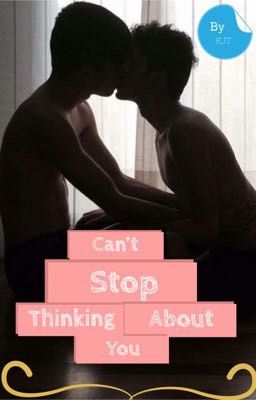 Can't stop thinking about you (Book 1) bxb story cover