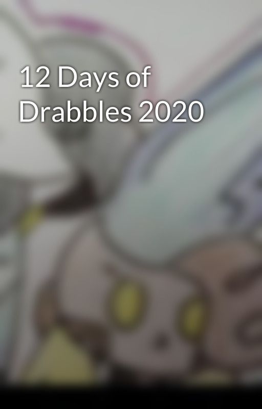 12 Days of Drabbles 2020 by Fallenshine