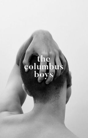 THE COLUMBUS BOYS by hxlios