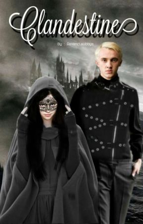 Clandestine ;  Draco Malfoy [ON-HOLD] by ravenclawbbys