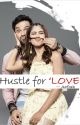 Hustle For Love |COMPLETE| MaNan Fiction by Iv_Roo