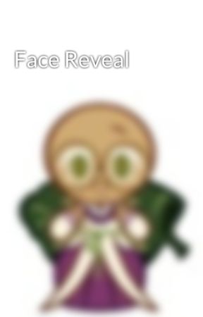 Face Reveal  by Bagelsforall