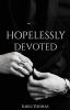 Hopelessly Devoted - (Draco Malfoy)