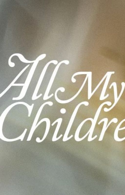 All My Children (Season 3) by NathanBanks757