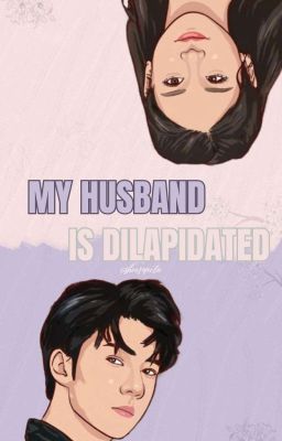 My Husband Is Dilapidated [END] cover