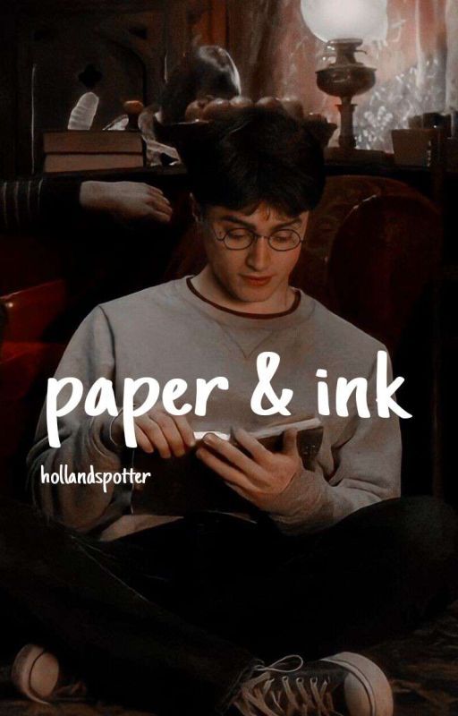 ᴾᵃᵖᵉʳ & ᴵⁿᵏ ➵ H. Potter ✔️ by hollandspotter