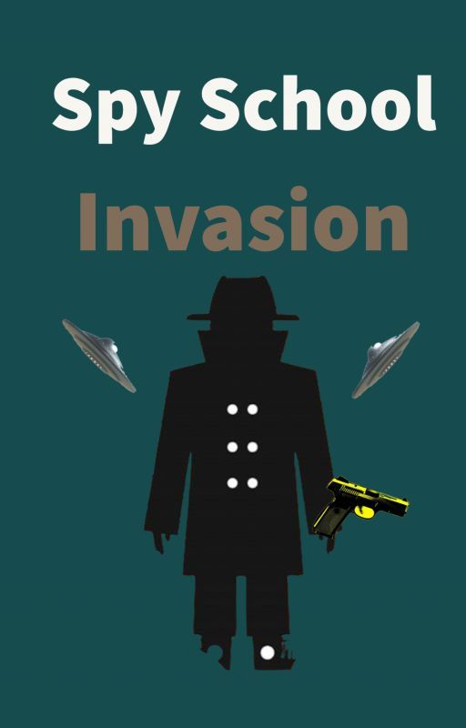 Spy School Invasion by Ultraflame101