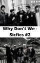 Why Don't We - Sicfics #2 by whydontweeloverrr