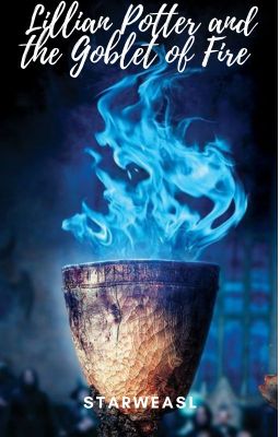 Lillian Potter and the Goblet of Fire (fourth book to Lillian Potter) cover