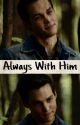 Always With Him - KAI PARKER by mrsnicky_